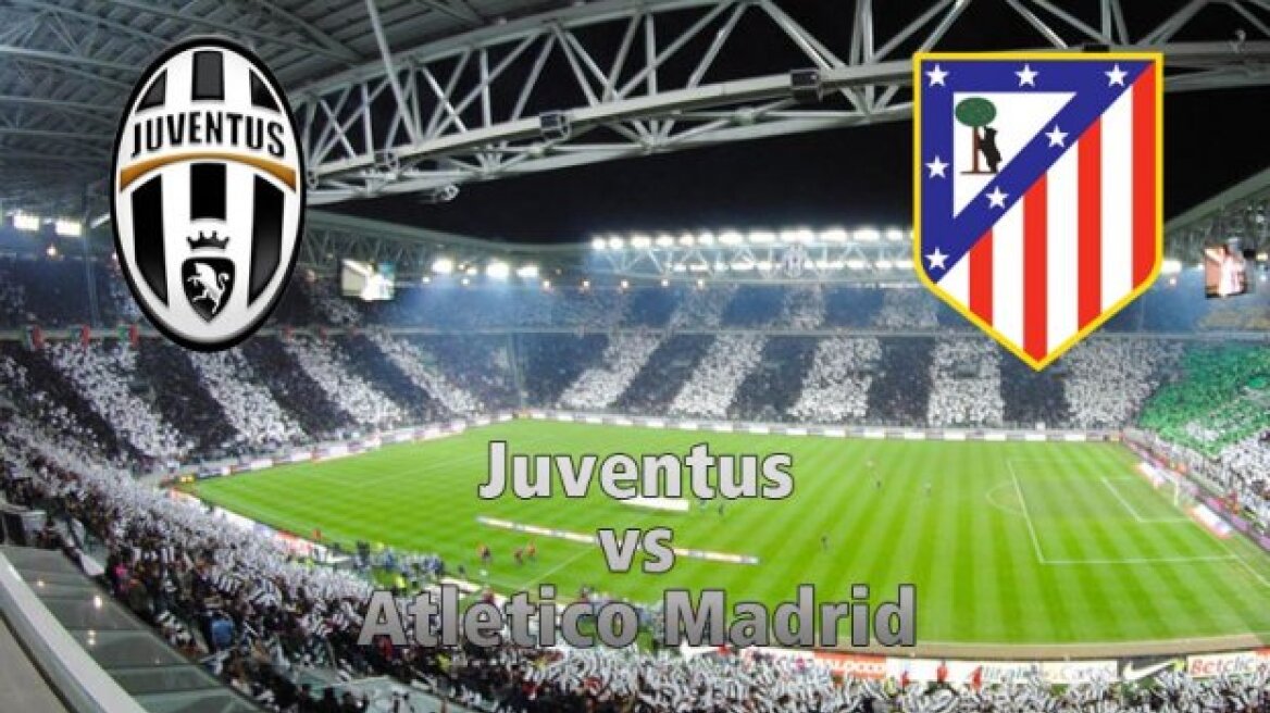  Γιουβέντους - Ατλέτικο Μαδρίτης  0-0 (τελικό)