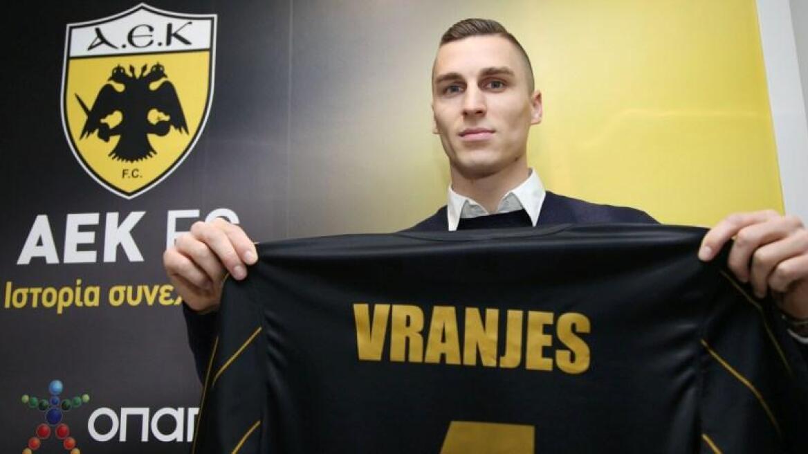 Έρχεται και φορτσάρει ο Βράνιες στην ΑΕΚ
