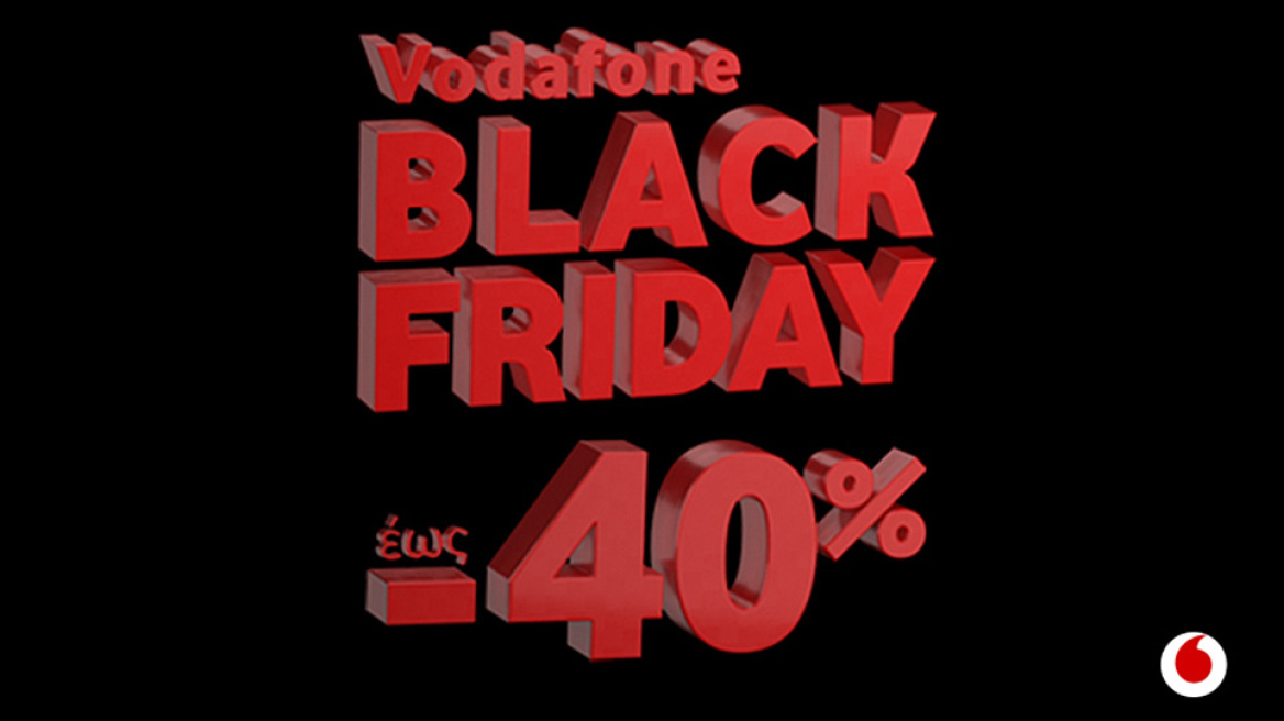 Black Friday στα καταστήματα Vodafone και στο Vodafone eShop!