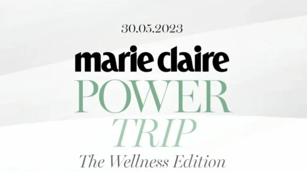 5ο Marie Claire Power Trip – The Wellness Edition: Όλα όσα θα παρακολουθήσουμε στο κορυφαίο συνέδριο