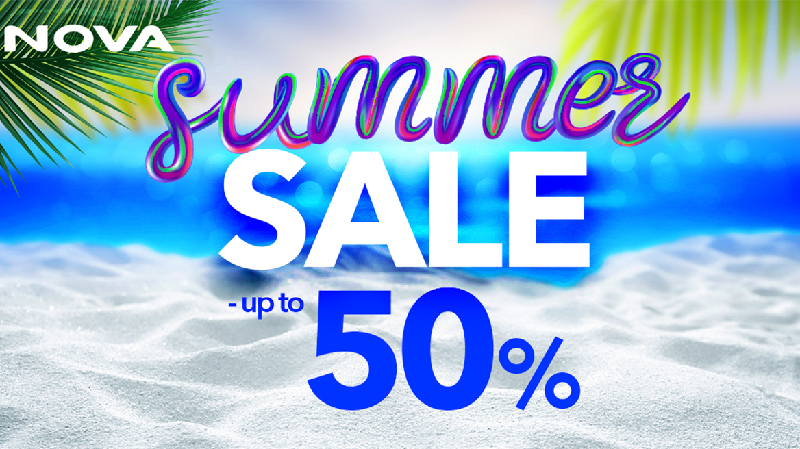 NOVA: Προσφορές έως και -50% για ένα καλοκαίρι με απεριόριστες δυνατότητες