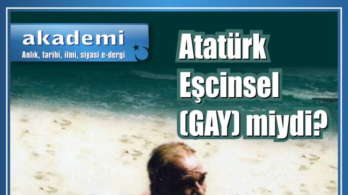 Τουρκία: Ήταν ο Κεμάλ ομοφυλόφιλος;