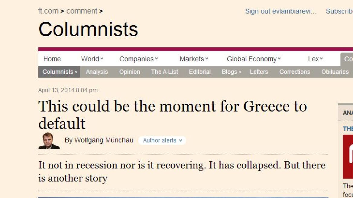 FT: Γιατί είναι τώρα η καλύτερη ώρα να χρεοκοπήσει η Ελλάδα;