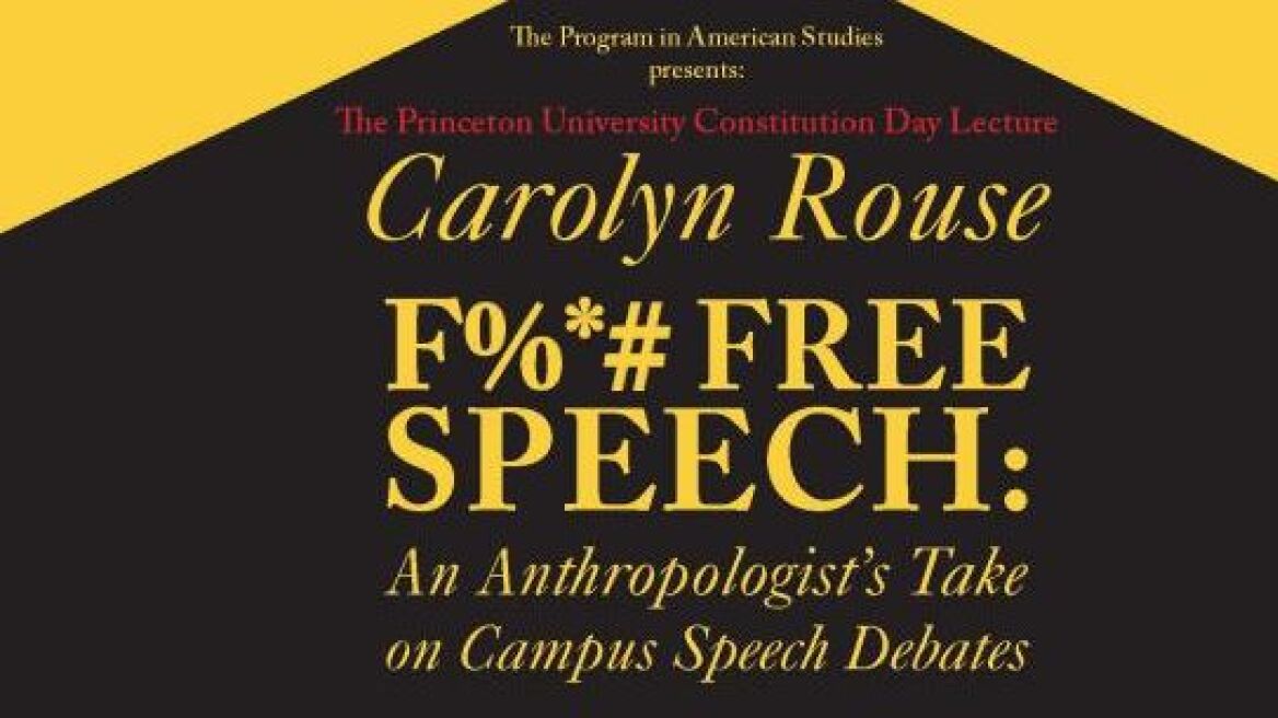 Princeton anthropology Prof’s “F*CK FREE SPEECH” lecture flaunts a complete ignorance of U.S. Constitution