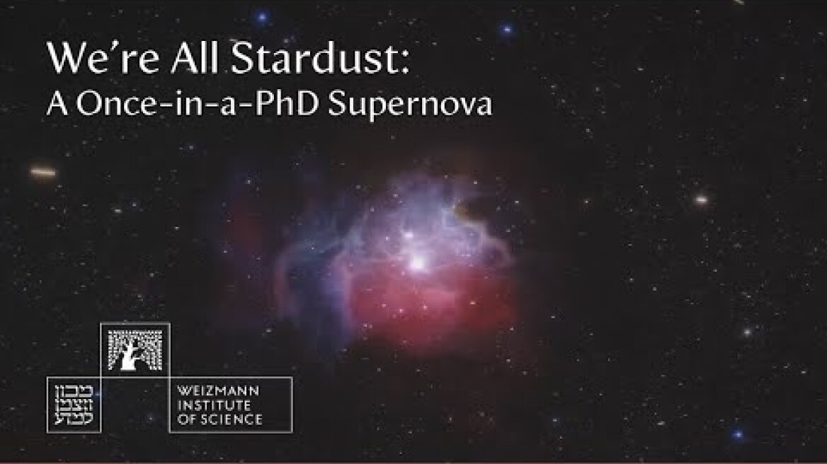 We’re All Stardust: A Once-in-a-PhD Supernova