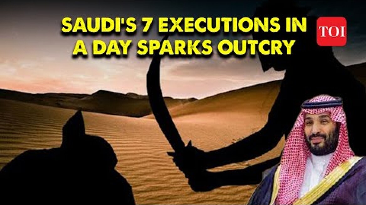 'Terror': Why Saudi Arabia Executed 7 Men In One Day; What This Means I Watch