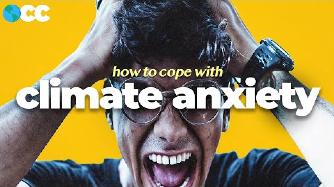 Why You're So Anxious (About Climate Change)