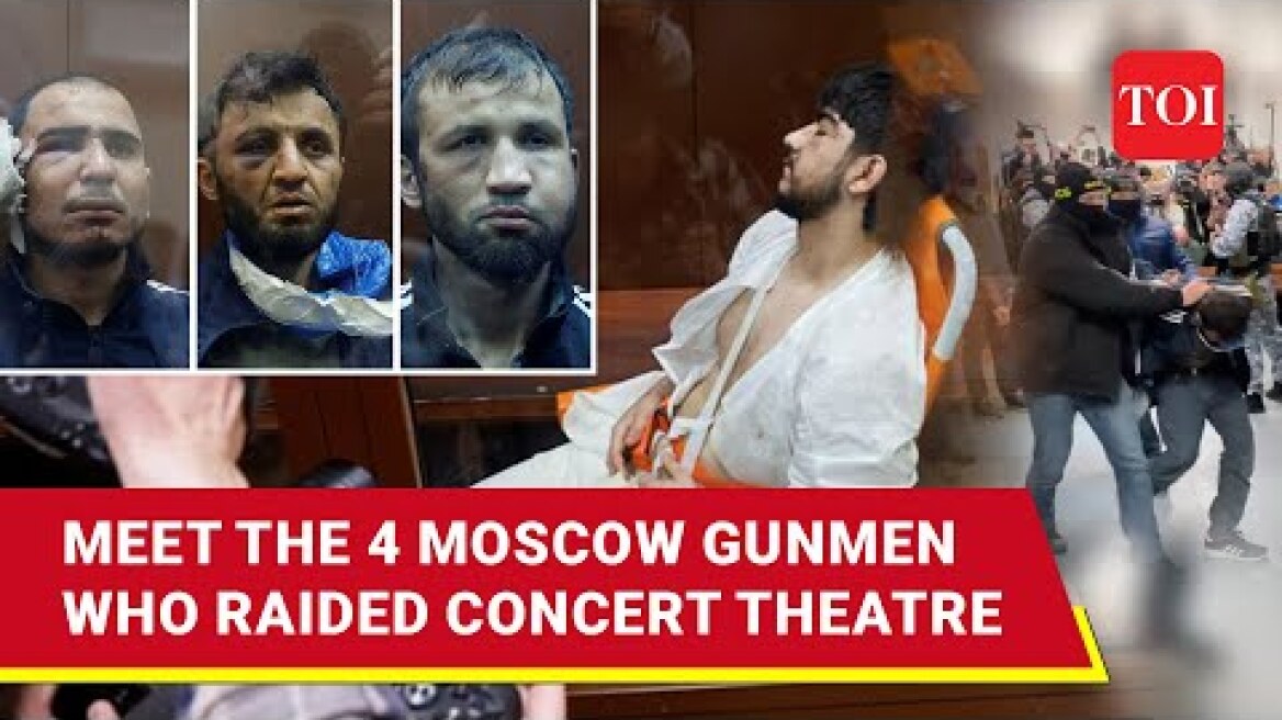 Moscow Terror: Gunmen Who Carried Out Crocus City Hall Carnage Charged I Who They Are