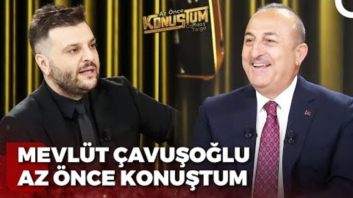 Dışişleri Bakanı Mevlüt Çavuşoğlu | Candaş Tolga Işık ile Az Önce Konuştum | 24 Nisan 2023