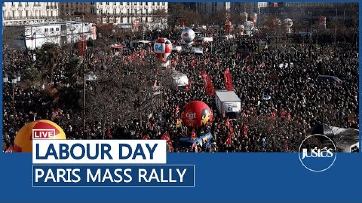 Live: France Labour Day Mass rally in Paris over Macron’s pension reforms.