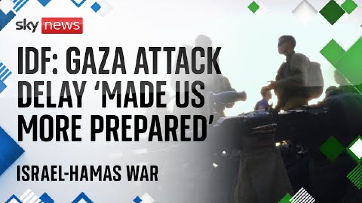 Israel-Hamas war: Hamas warned attack delay has made Israeli troops 'more lethal'