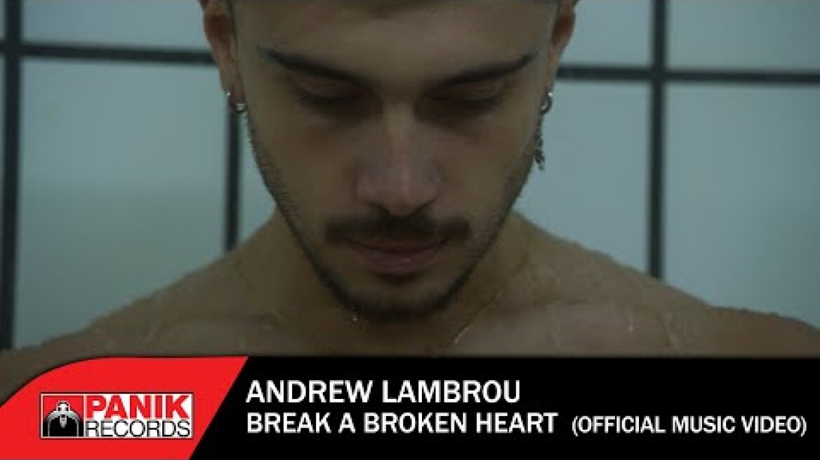 Andrew Lambrou - Break A Broken Heart - Official Music Video