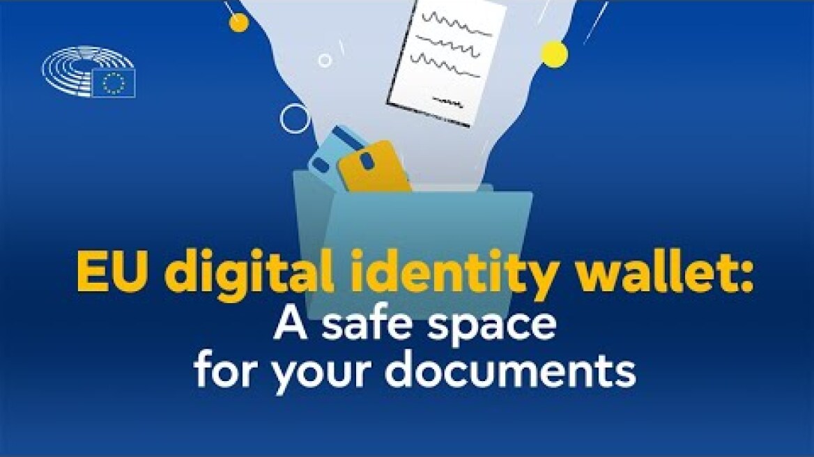A secure ‘wallet’ for key personal data: EU Digital Identity
