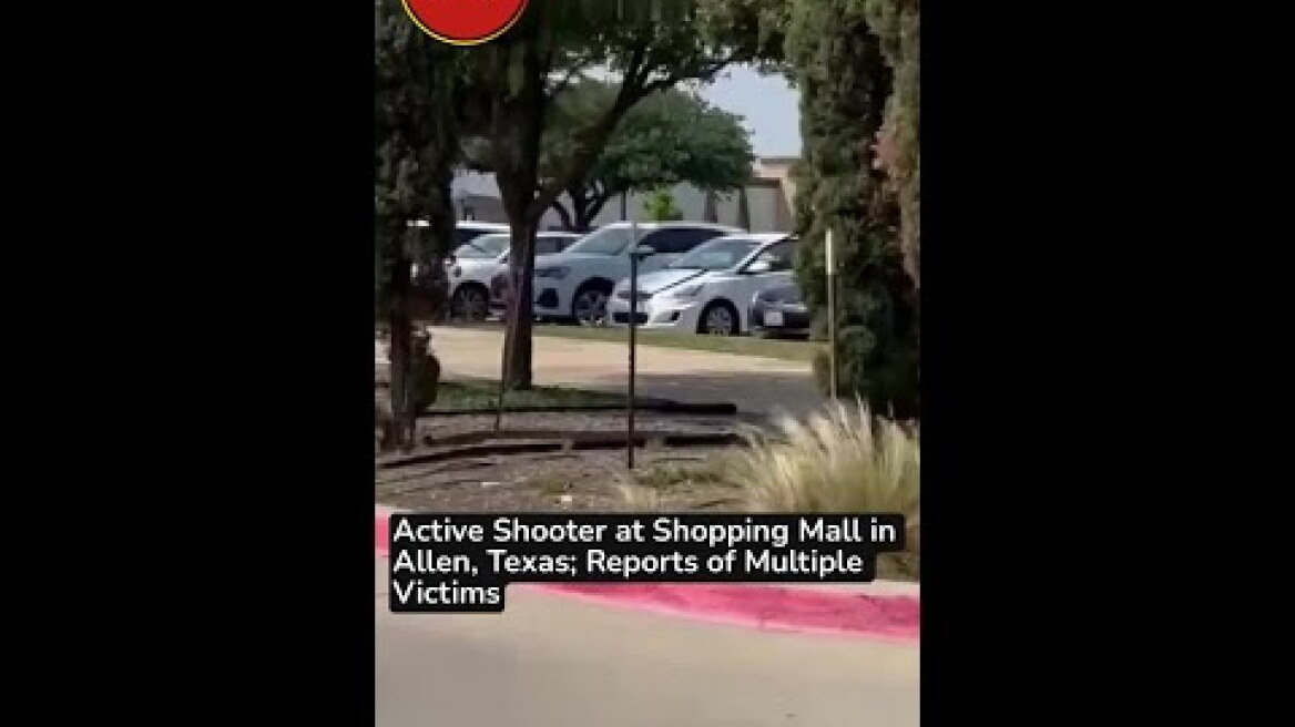 Active Shooter at Shopping Mall in Allen, Texas; Reports of Multiple Victims #shorts