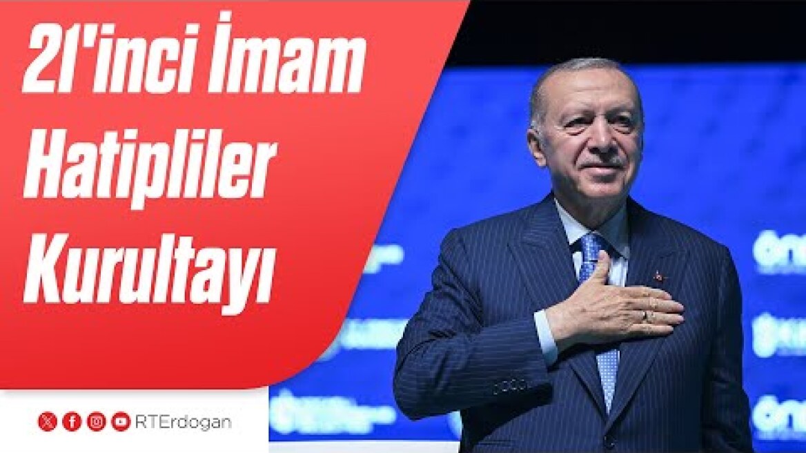 21'inci İmam Hatipliler Kurultayı