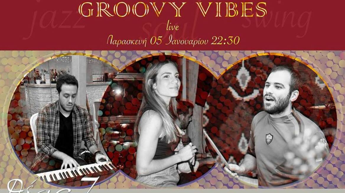 Οι «Groovy Vibes» στο Θέσις 7 για μία βραδιά με jazz, swing και R'n'B 