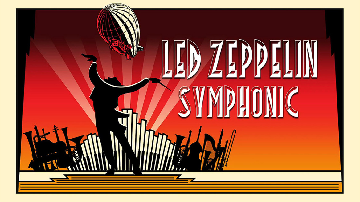 «Led Zeppelin Symphonic»: Αναβάλλεται η μουσική «πτήση» τους στο Ηρώδειο