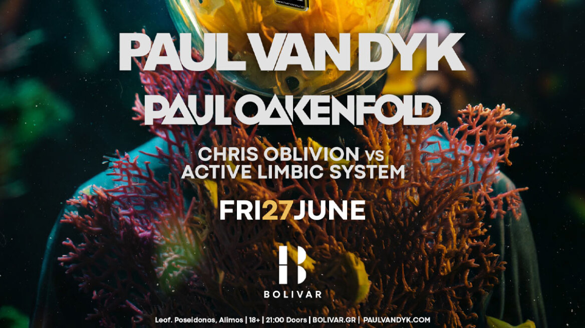 PAUL VAN DYK & PAUL OAKENFOLD στο Bolivar  