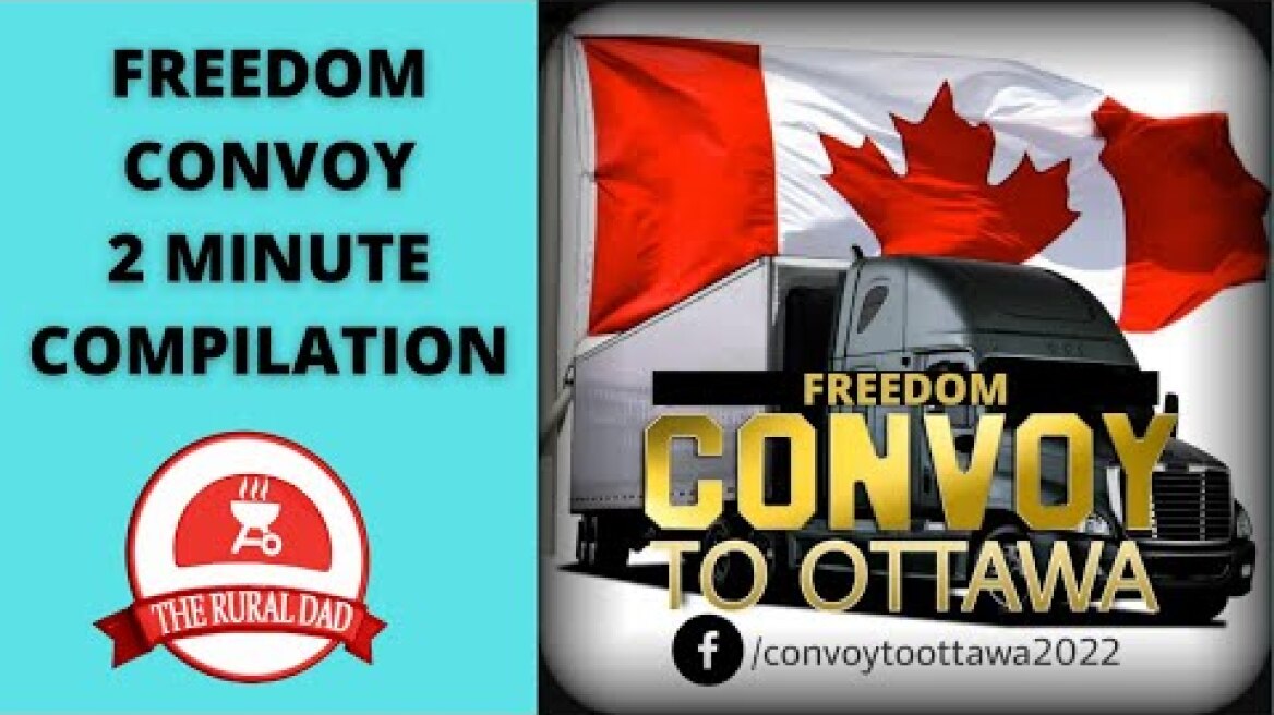 Freedom Convoy Canada 2022 Compilation