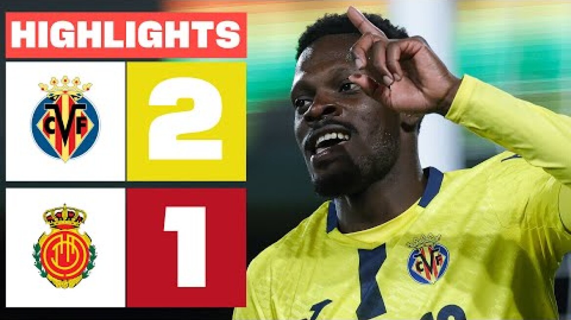 VILLARREAL CF 2 - 1 RCD MALLORCA | RESUMEN LALIGA EA SPORTS