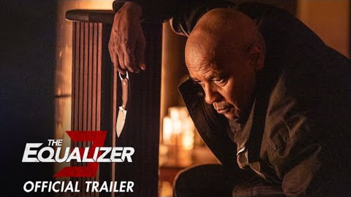 THE EQUALIZER 3: ΤΟ ΤΕΛΕΥΤΑΙΟ ΚΕΦΑΛΑΙΟ (The Equalizer 3) - trailer (greek subs)