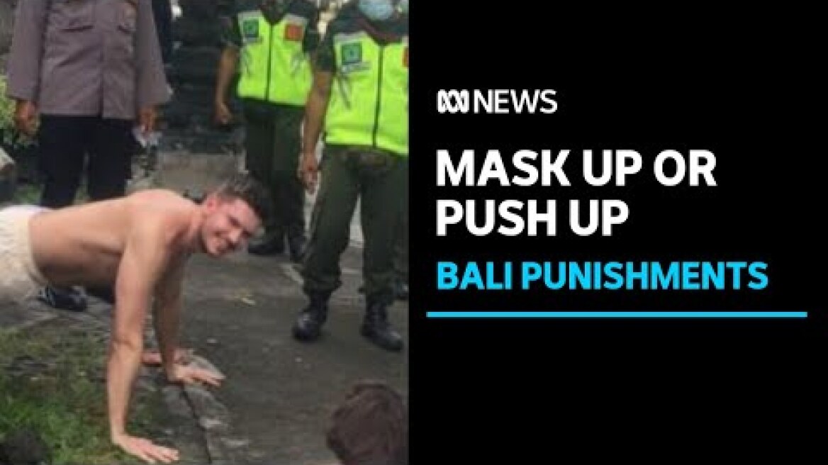 Foreigners in Bali punished with push-ups for not following coronavirus health protocols | ABC News