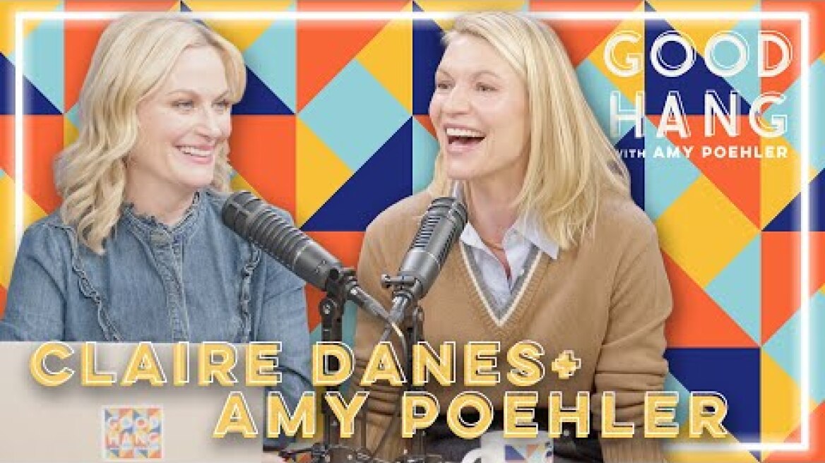 Claire Danes | Good Hang with Amy Poehler