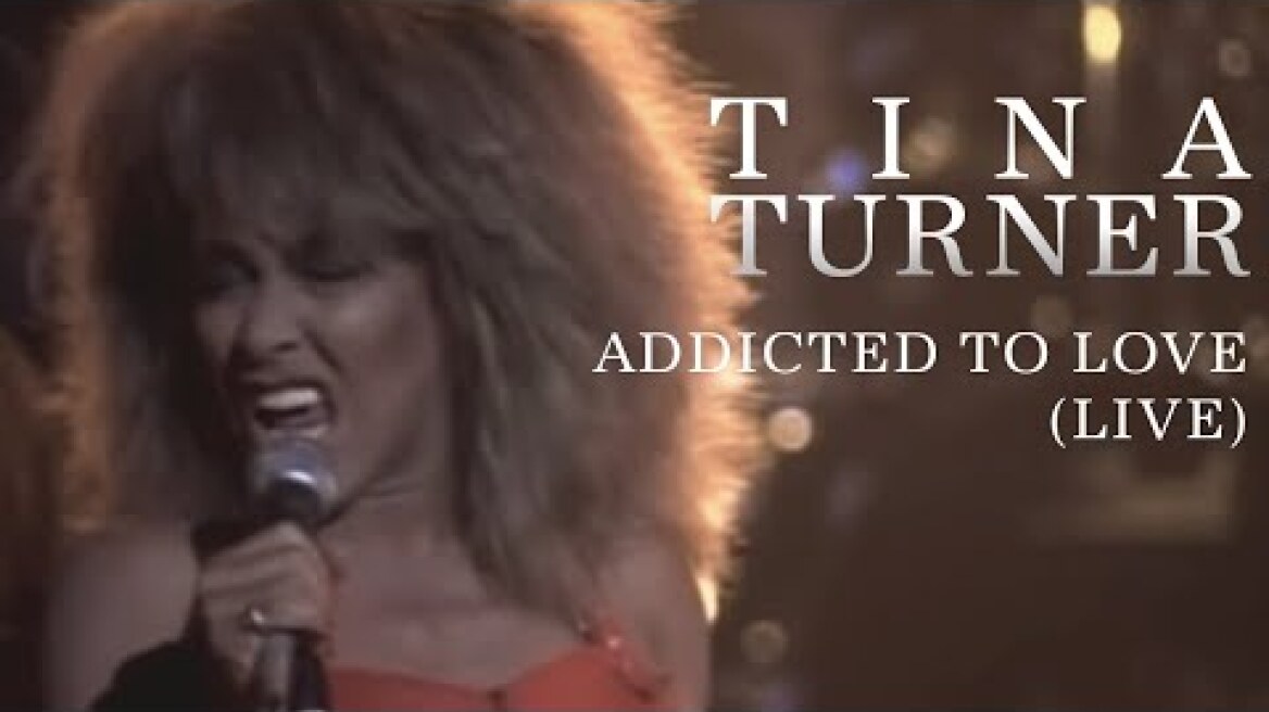 Tina Turner - Addicted To Love (Live)