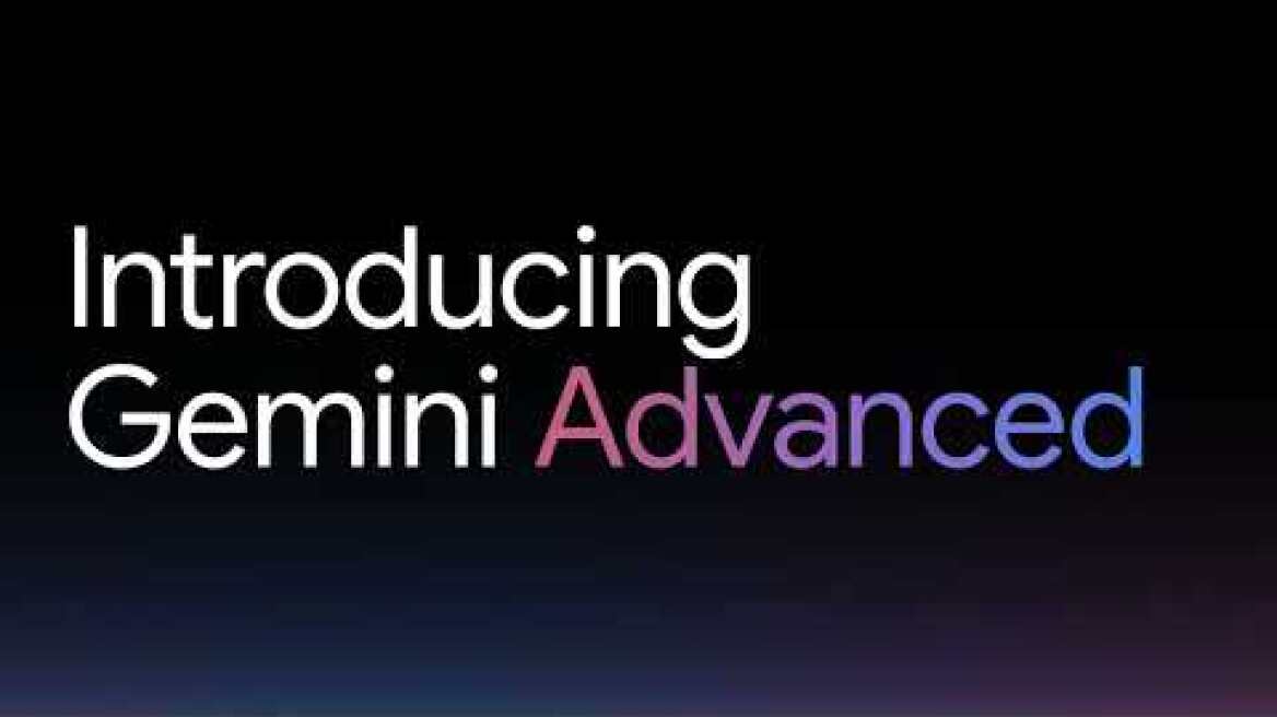 Gemini Advanced with Google’s Ultra 1.0 model