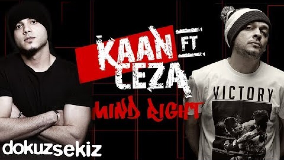 Kaan feat. Ceza - Mind Right (Lyric Video)