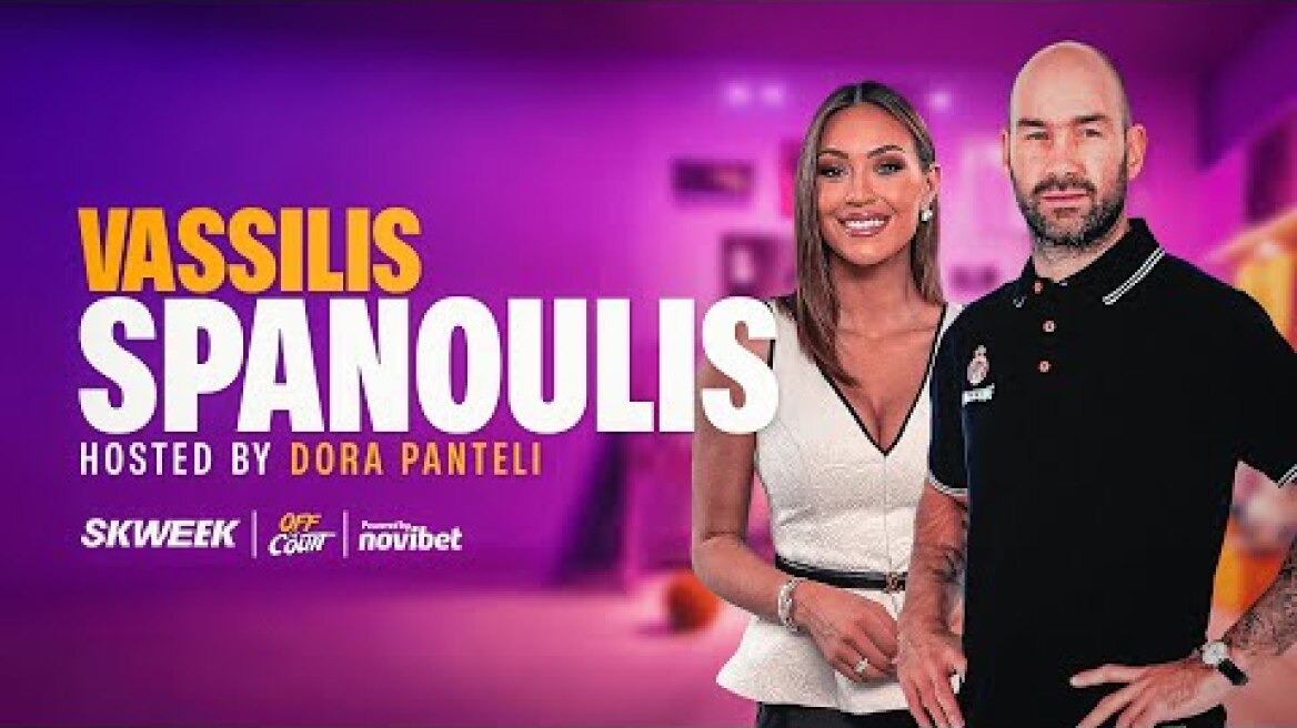 VASSILIS SPANOULIS &quot;I MISS GREEK FOOD A LOT &quot; - OFF THE COURT SEASON 2 EP1 POWERED BY NOVIBET