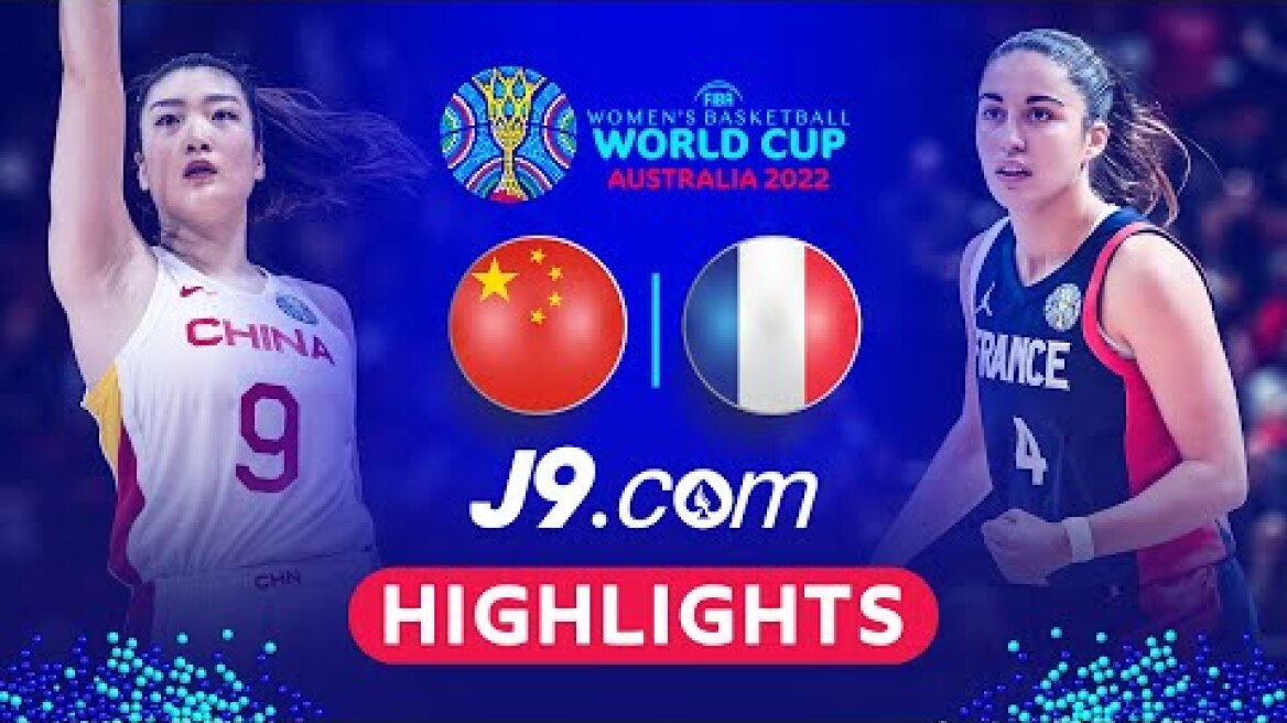 China 🇨🇳 - France 🇫🇷 | Game Highlights - #FIBAWWC 2022