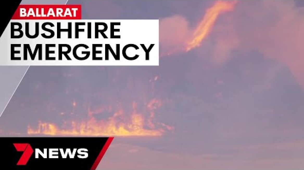 West Victoria residents told to evacuate homes over bushfire emergency in Ballarat |7 News Australia