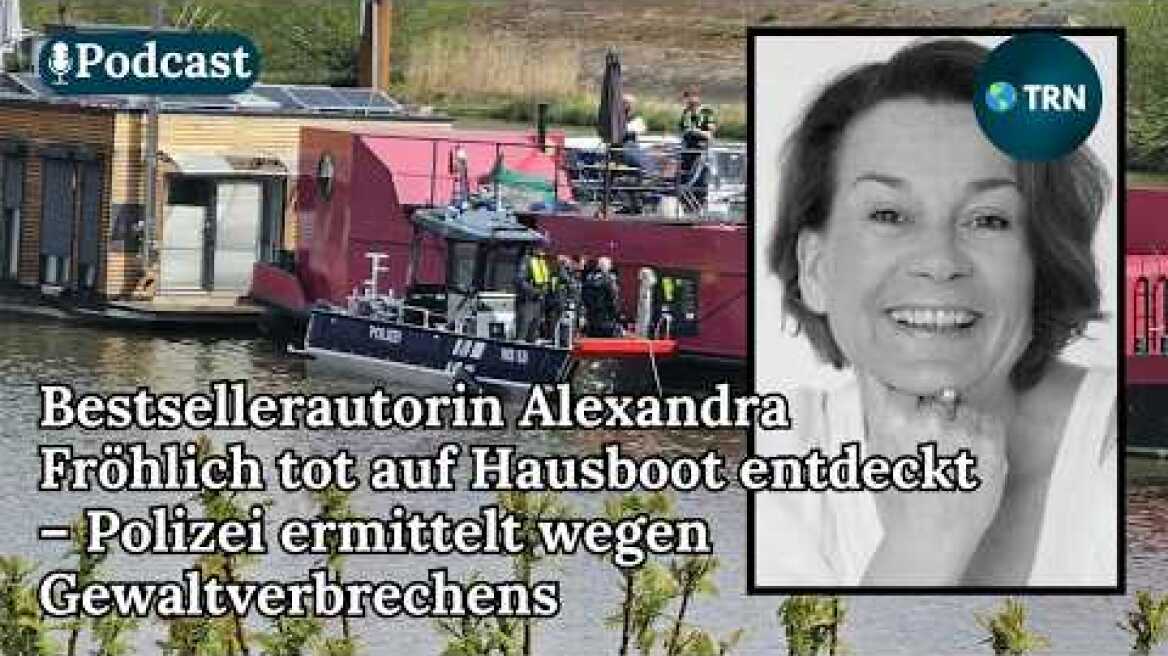 Was geschah wirklich auf Alexandra Fröhlichs Hausboot? | TRN Podcast | Episode 143 | TIK