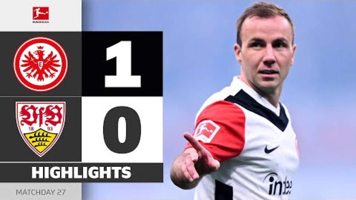 Götze Decides Match! | EINTRACHT FRANKFURT - VFB STUTTGART | Highlights | MD 27 – Bundesliga 2024/25