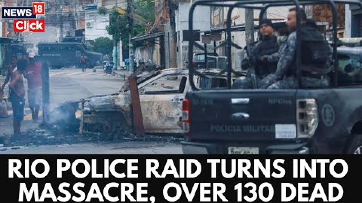 Rio Police Raid Turns Into Massacre | Over 130 Dead in Brazil’s Bloodiest Operation | N18G