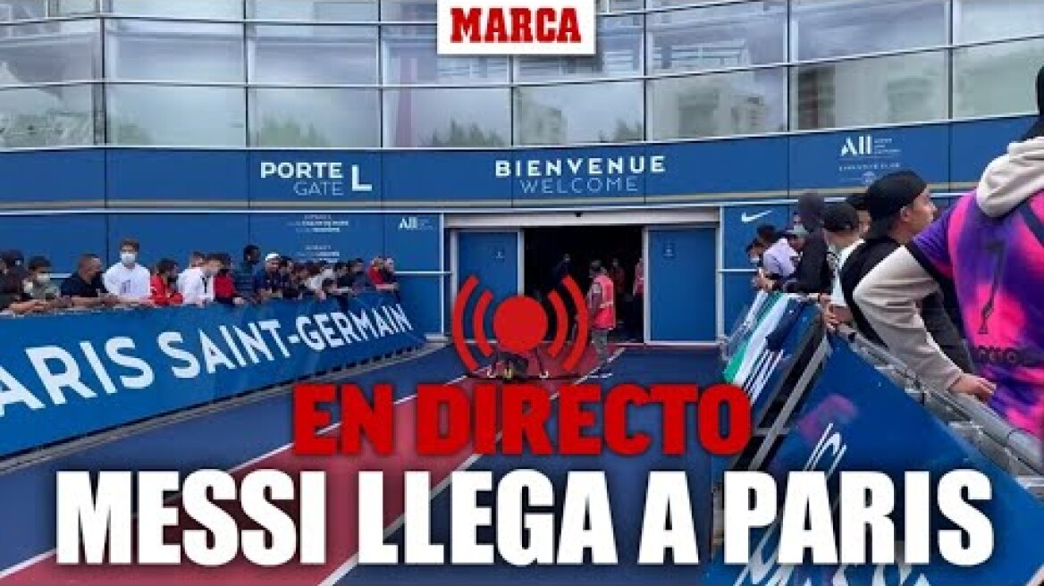 Leo Messi llega al aeropuerto de París Le Bourget DIRECTO | MARCA
