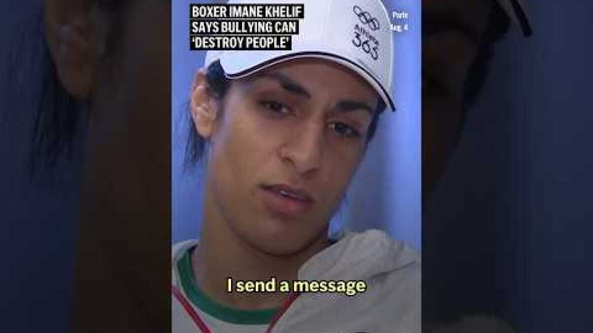 Imane Khelif on how bullying can ‘destroy people’