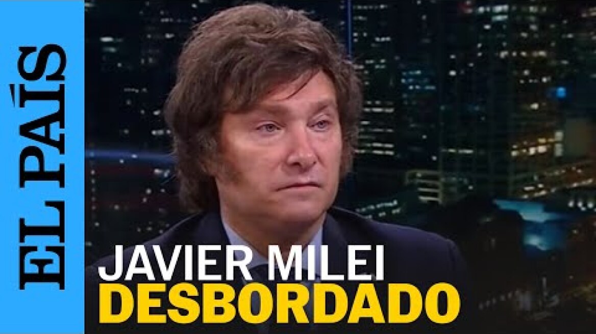 ARGENTINA | Javier Milei se muestra desbordado emocionalmente durante una entrevista | EL PAÍS