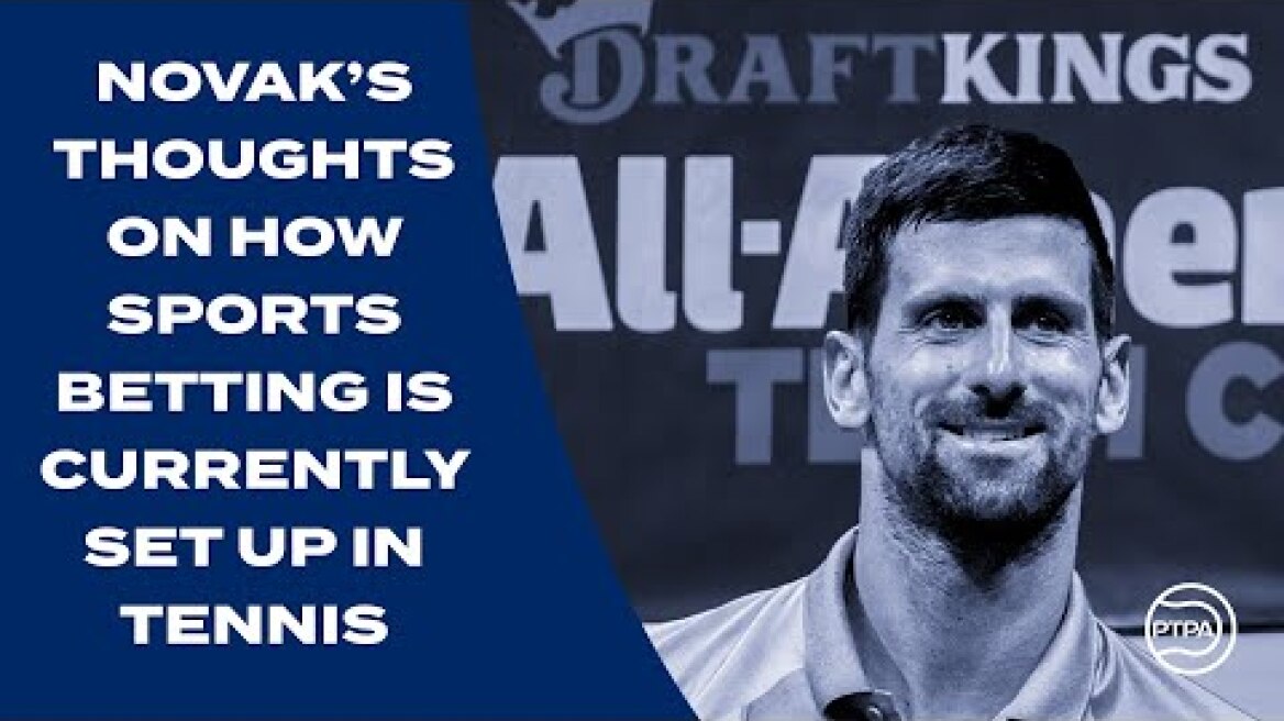 Novak Djokovic Talks Betting in Tennis | PTPA