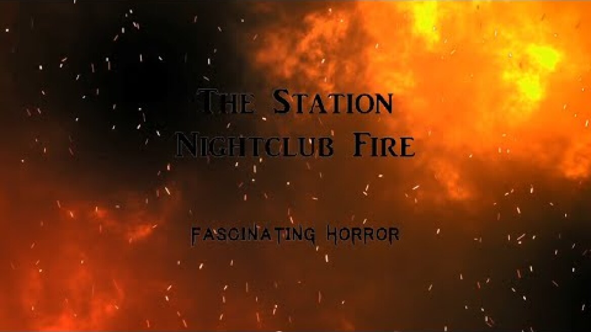 The Station Nightclub Fire | A Short Documentary | Fascinating Horror