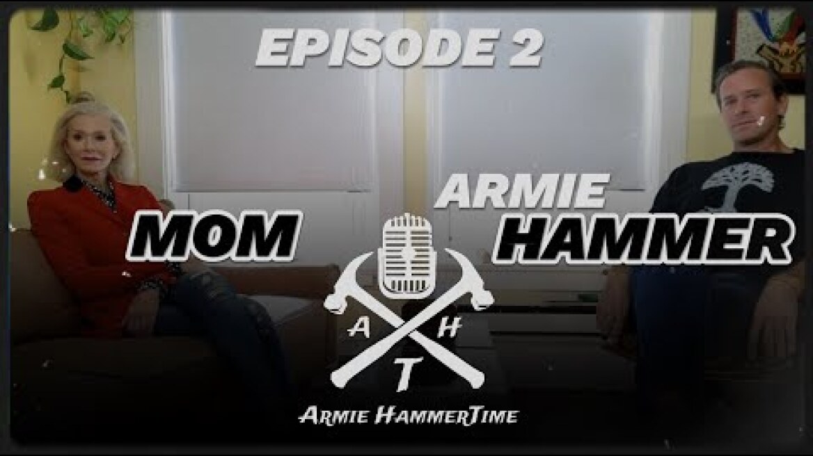 Armie HammerTime Podcast - Episode #102 - Armie's Mom Part I (Dru Hammer)