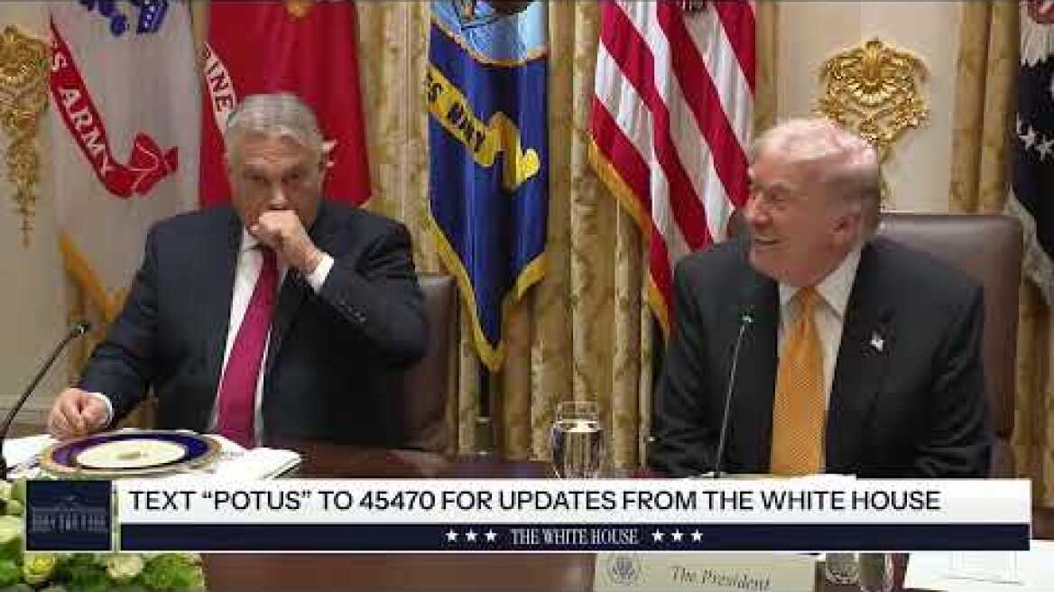 President Trump Participates in a Bilateral Lunch with the Prime Minister of Hungary