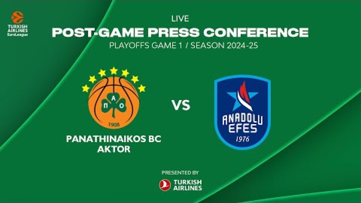 Panathinaikos BC AKTOR – Anadolu Efes | Post-Game Press Conference | Euroleague – Playoffs G1