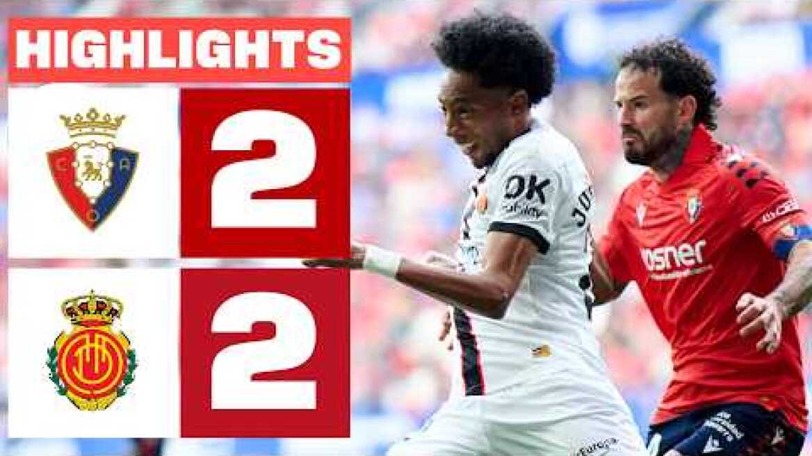 CA OSASUNA 2 - 2 RCD MALLORCA | RESUMEN LALIGA EA SPORTS