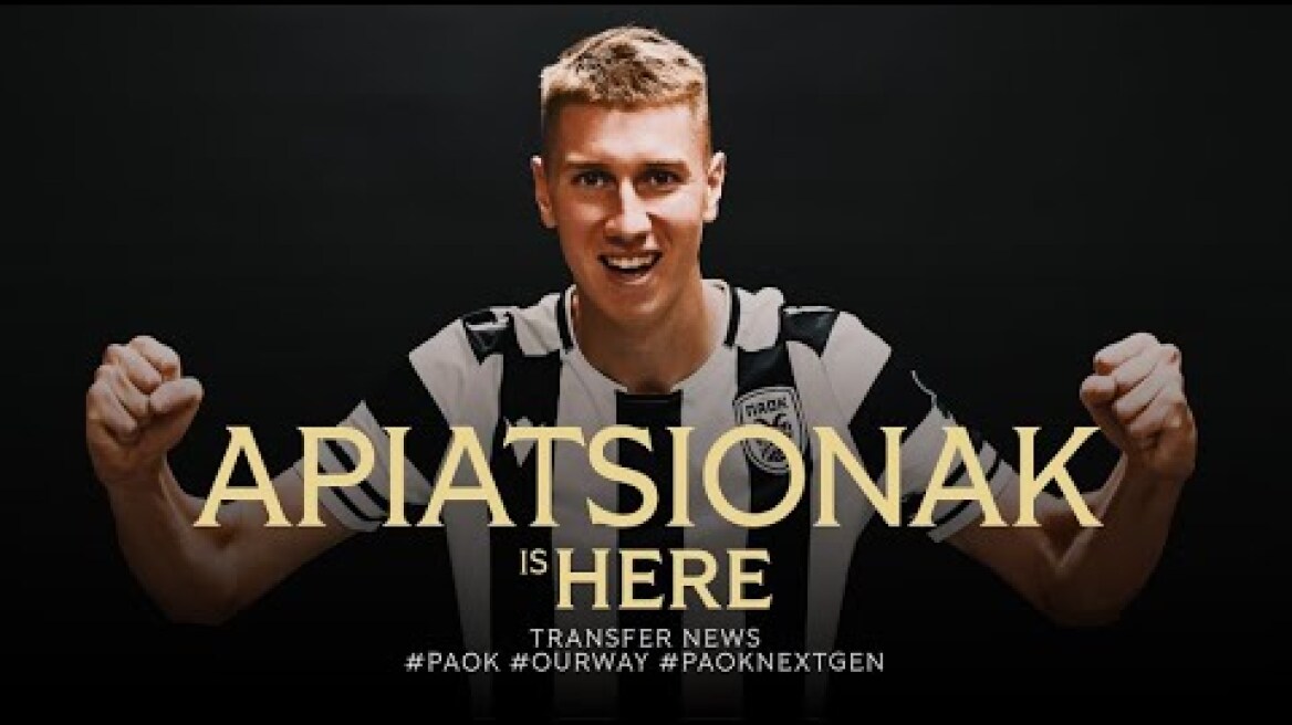 Apiatsionak is here - PAOK TV
