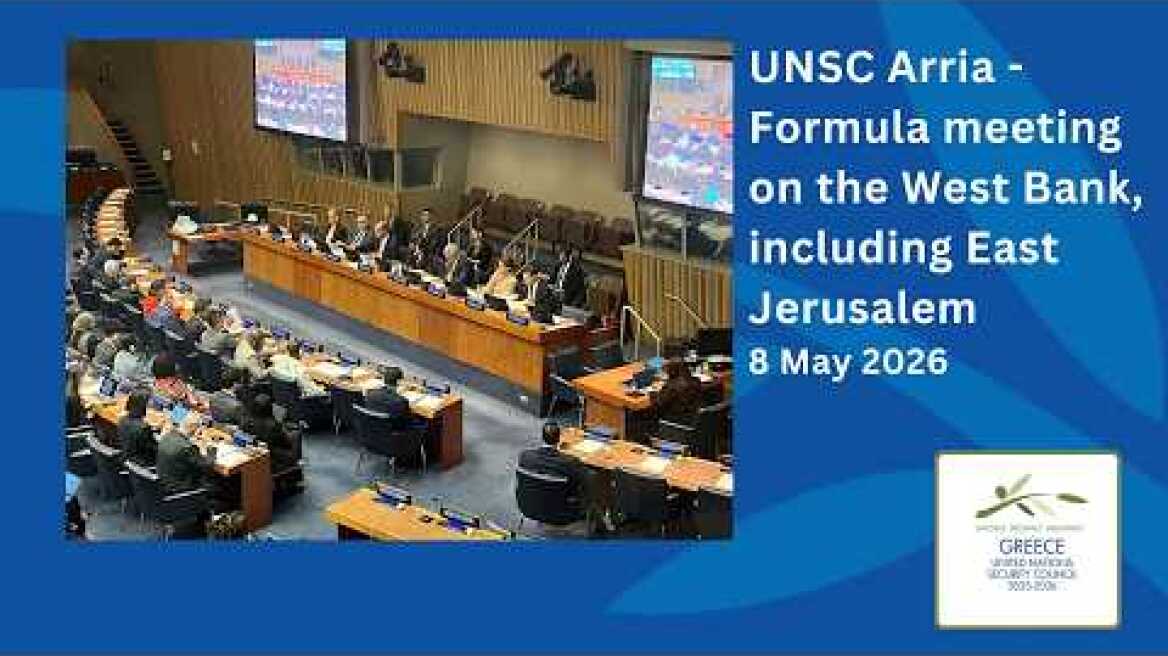 Statement of Greece at UNSC Arria Formula Meeting on the West Bank, including East Jerusalem