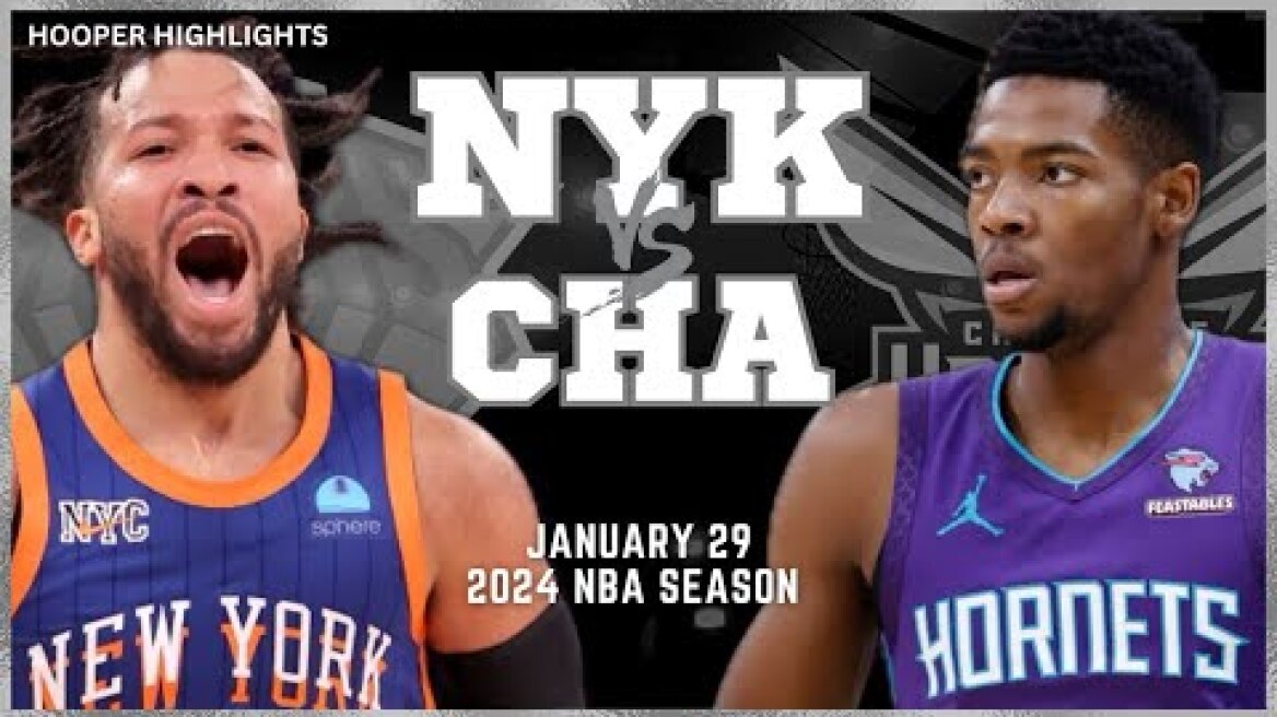 New York Knicks vs Charlotte Hornets Full Game Highlights | Jan 29 | 2024 NBA Season