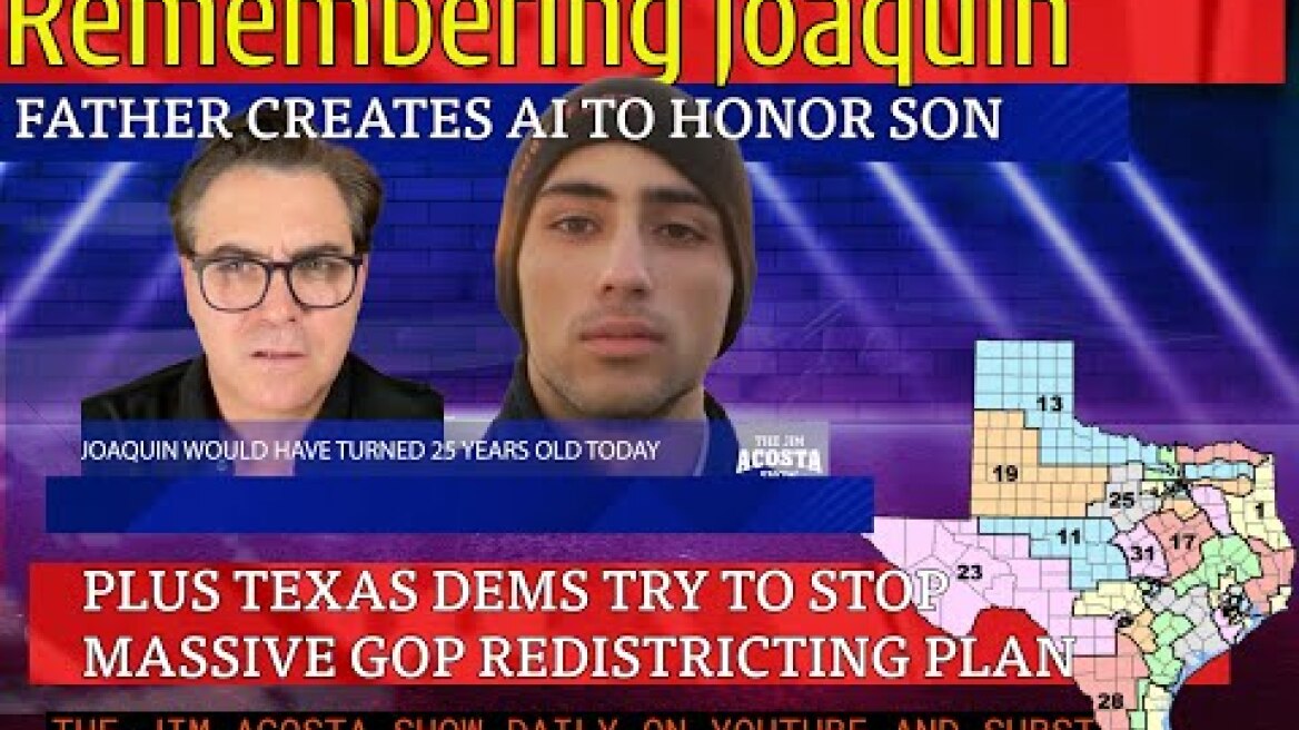 Remembering Joaquin: AI Brings Voice to Gun Victims + TX Redistricting Dem reveals Strategy