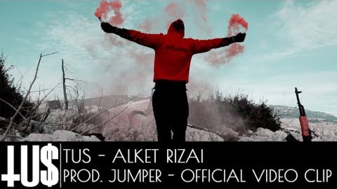 Tus - Alket Rizai Prod. Jumper - Official Video Clip